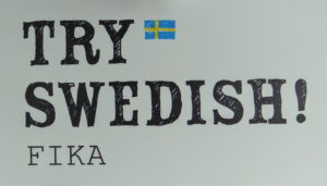 Try Swedish fika